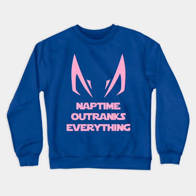 Naptime Outranks Everything Pink Crewneck Sweatshirt by Freq501